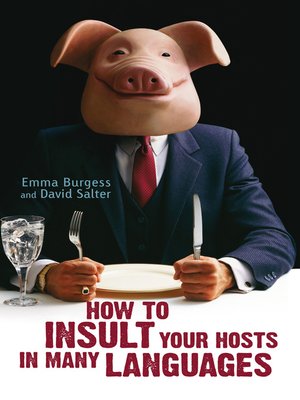 cover image of How to Insult Your Hosts in Many Languages